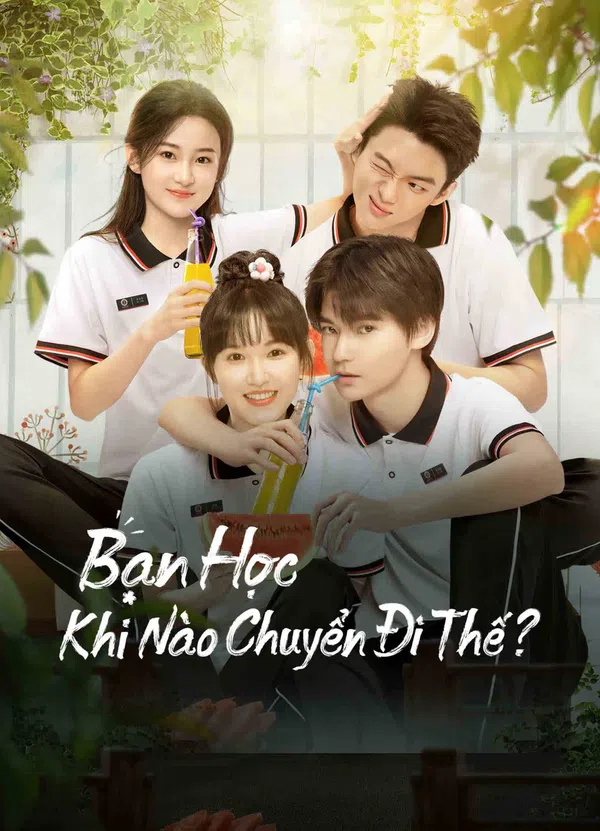 Poster phim Bạn Học, Khi Nào Chuyển Đi Thế? trên Xem Phim Fun