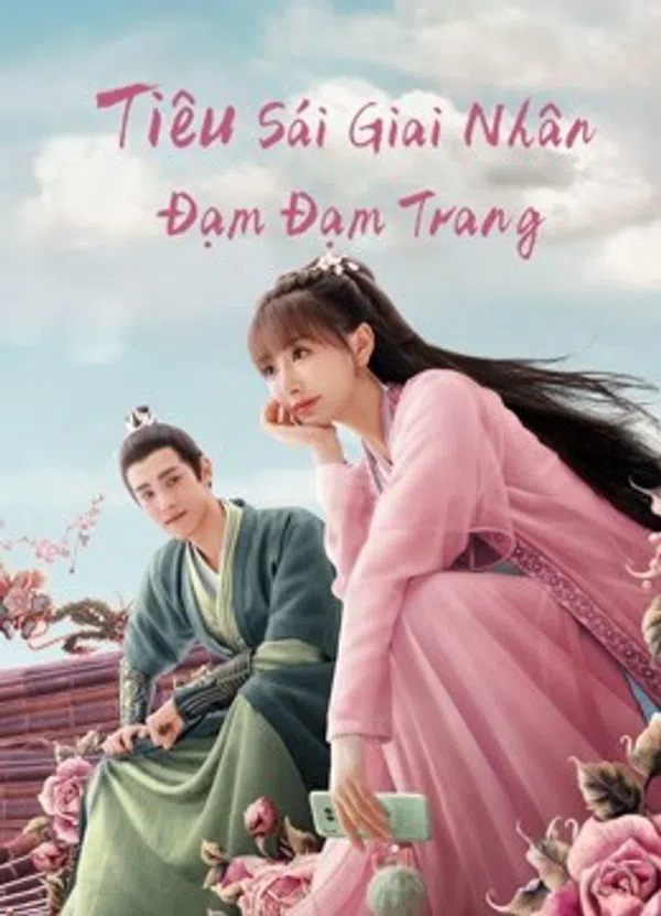 Xem Phim Tiêu Sái Giai Nhân Đạm Đạm Trang Vietsub HD Online