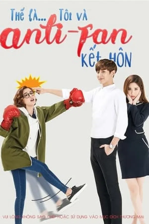 Tôi Kết Hôn Cùng Anti Fan
