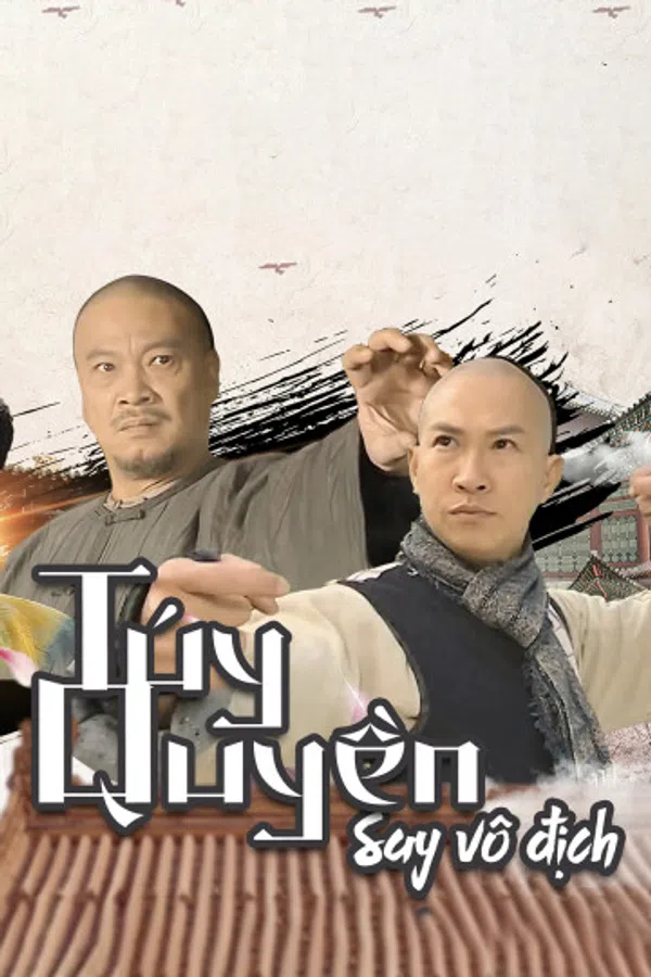 Poster phim Túy Quyền: Say Vô Địch trên Xem Phim Fun